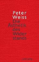 Die Ästhetik des Widerstands Weiss Peter
