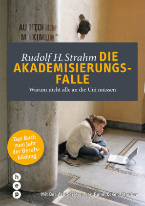 Die Akademisierungsfalle hep Verlag