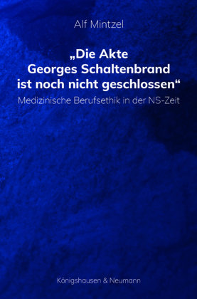 Die Akte Georges Schaltenbrand ist noch nicht geschlossen Königshausen & Neumann