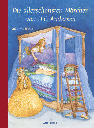 Die allerschönsten Märchen von H. C. Andersen Anaconda