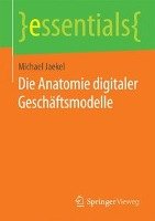 Die Anatomie digitaler Geschäftsmodelle Jaekel Michael