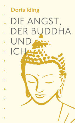 Die Angst, der Buddha und ich Nymphenburger Franckh-Kosmos