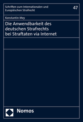 Die Anwendbarkeit des deutschen Strafrechts bei Straftaten via Internet Zakład Wydawniczy Nomos