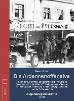 Die Ardennenoffensive - Band I Wijers Hans J.
