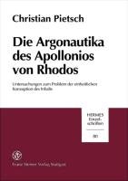 Die Argonautika des Apollonios von Rhodos Pietsch Christian