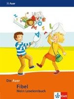 Die Auer Fibel. Mein Leselernbuch inkl. Hörhaus auf Karton. Ausgabe für Bayern - Neubearbeitung 2014 Klett Ernst /Schulbuch, Klett