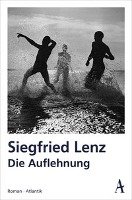 Die Auflehnung Lenz Siegfried