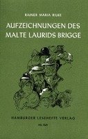 Die Aufzeichnungen des Malte Laurids Brigge. Die Weise von Liebe und Tod des Cornets Christoph Rilke Rilke Rainer Maria