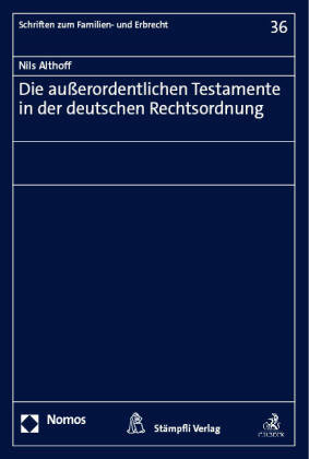Die außerordentlichen Testamente in der deutschen Rechtsordnung Zakład Wydawniczy Nomos