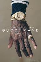 Die Autobiografie von Gucci Mane Martinez-Belkin Neil, Mane Gucci