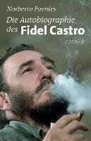 Die Autobiographie des Fidel Castro Fuentes Norberto