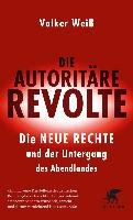 Die autoritäre Revolte Weiß Volker