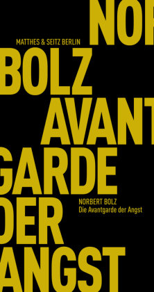 Die Avantgarde der Angst Matthes & Seitz Berlin