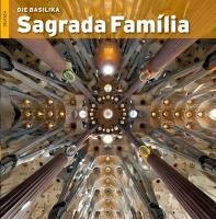 Die Basilika Sagrada Familia Vivas Ortiz Pere, Carandell Robuste Josep I. M.