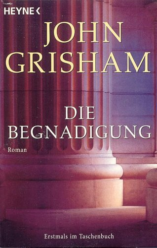 Die Begnadigung Grisham John
