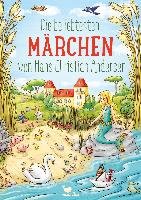 Die beliebtesten Märchen von Hans Christian Andersen Andersen Hans Christian