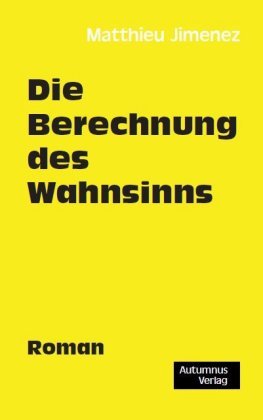 Die Berechnung des Wahnsinns Autumnus