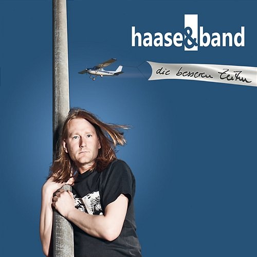 Die Besseren Zeiten Haase & Band
