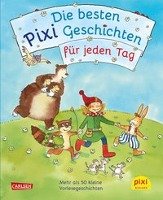 Die besten Pixi-Geschichten für jeden Tag Schneider Liane, Boehme Julia, Rahlff Ruth, Paulsen Rudiger, Tielmann Christian