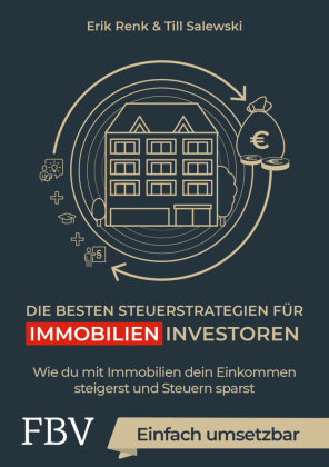 Die besten Steuerstrategien für Immobilieninvestoren FinanzBuch Verlag