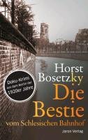 Die Bestie vom Schlesischen Bahnhof Bosetzky Horst