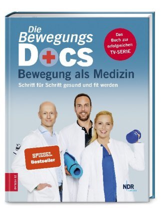 Die Bewegungs-Docs - Bewegung als Medizin ZS - Ein Verlag der Edel Verlagsgruppe