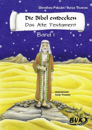 Die Bibel entdecken. Das Alte Testament 1. Kopiervorlagen Buch Verlag Kempen, Bvk Buch Verlag Kempen Gmbh