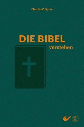 Die Bibel verstehen Christliche Verlagsges. Dillenburg