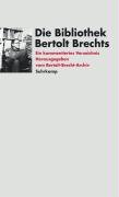 Die Bibliothek Bertolt Brechts Brecht Bertolt