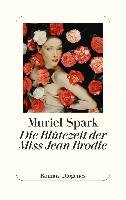 Die Blütezeit der Miss Jean Brodie Spark Muriel