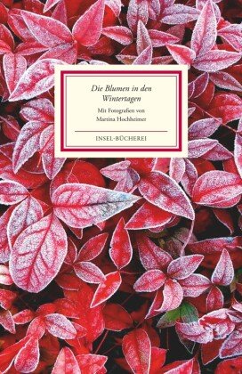 Die Blumen in den Wintertagen Insel Verlag Gmbh, Insel Verlag