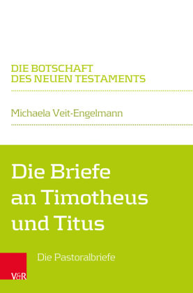 Die Briefe an Timotheus und Titus Vandenhoeck & Ruprecht