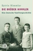 Die Brüder Himmler Himmler Katrin