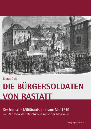 Die Bürgersoldaten von Rastatt Verlag Regionalkultur
