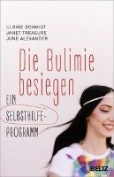 Die Bulimie besiegen Schmidt Ulrike, Treasure Janet, Alexander June