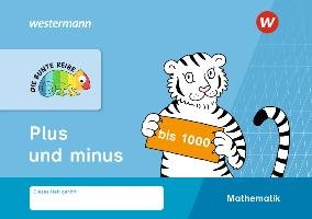 DIE BUNTE REIHE - Mathematik: Plus und minus bis 1000 Westermann Schulbuch, Westermann Schulbuchverlag