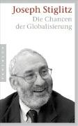 Die Chancen der Globalisierung Stiglitz Joseph