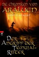 Die Chroniken von Araluen 04. Der Angriff der Temujai-Reiter Flanagan John