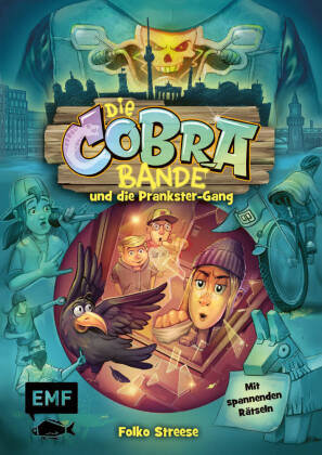 Die Cobra-Bande und die Prankster-Gang (Die Cobra-Bande-Reihe Band 2) Edition Michael Fischer
