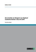 Die Créolité am Beispiel von Raphael Confiants Roman «Eau de Café» Seidel Nadine