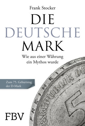 Die Deutsche Mark FinanzBuch Verlag