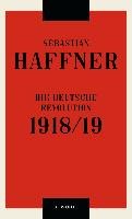 Die deutsche Revolution 1918/19 Haffner Sebastian