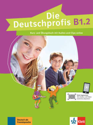 Die Deutschprofis B1.2. Kurs- und Übungsbuch mit Audios und Clips online Swerlowa Olga