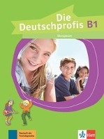 Die Deutschprofis B1. Übungsbuch Swerlowa Olga