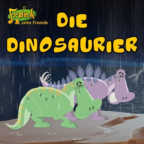 Die Dinosaurier Frank Und Seine Freunde