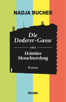 Die Doderer-Gasse oder Heimitos Menschwerdung Milena Verlag
