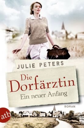 Die Dorfärztin - Ein neuer Anfang Aufbau Taschenbuch Verlag