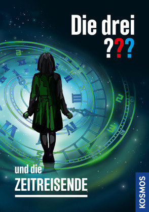 Die drei ??? und die Zeitreisende Kosmos (Franckh-Kosmos)