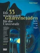 Die dreiunddreißig (33) wichtigsten Gitarrenetüden. Mit CD Kappel Helmut