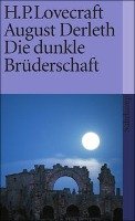 Die dunkle Brüderschaft Lovecraft H. P., Derleth August